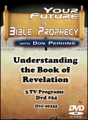 Understanding the Book of Revelation Dvd #24